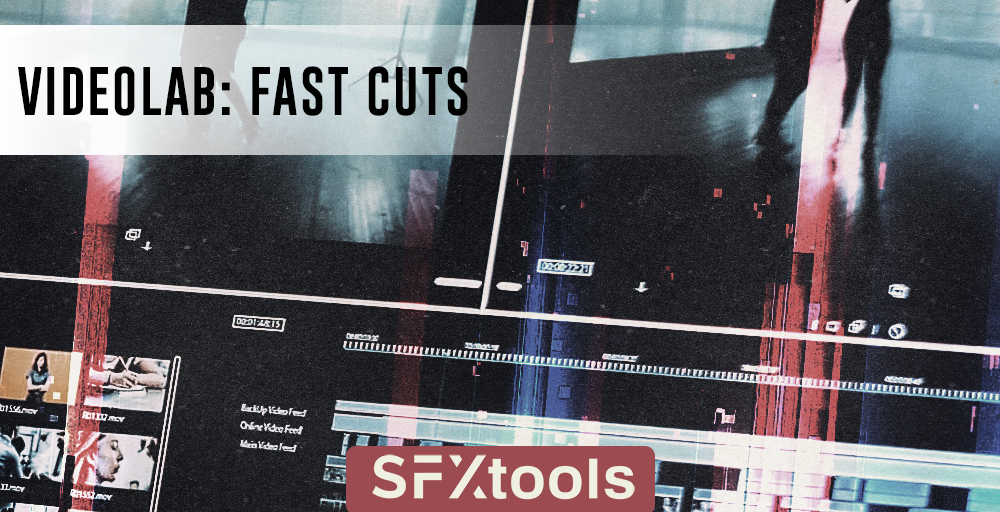 VideoLab: Fast Cuts